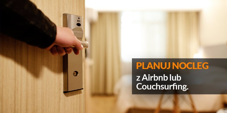4.	Planuj nocleg z Airbnb lub Couchsurfing